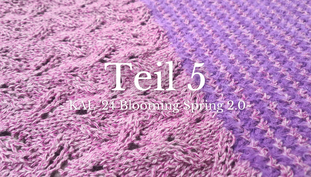 Blooming Spring 2.0 - Teil 5