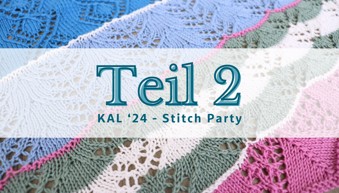 Knit-A-Long | Stitch Party (Teil 2)