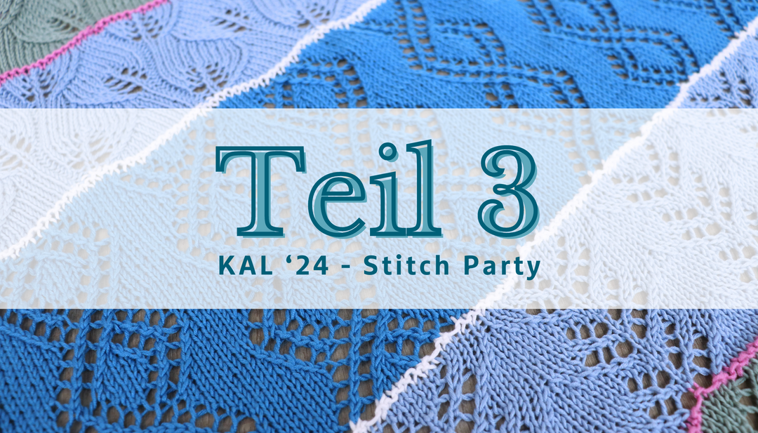 Knit-A-Long | Stitch Party (Teil 3)